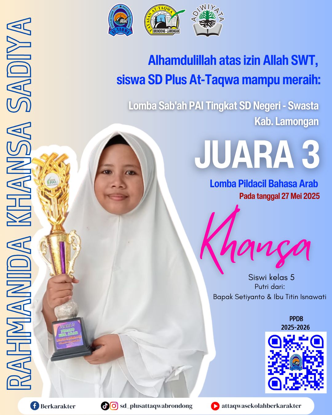🏆Kami ucapkan selamat ke pada Ananda Rahmanida Khansa Sadiya (Pembina- usth. Astri), yang telah